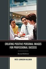 Creating Positive Personal Images for Professional Success