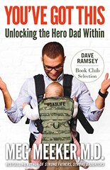 You Got This: Unlocking the Hero Dad Within