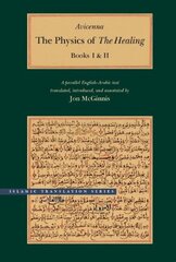 The Physics of the Healing: A Parallel English-Arabic Text; Books I, II, III, & IV