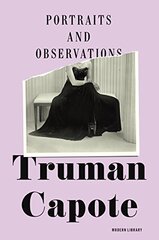 Portraits and Observations by Capote, Truman