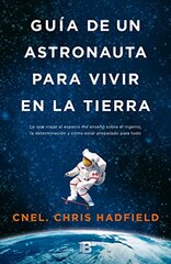 Guia de un astronauta para vivir en la tierra / An Astronaut’s Guide to Life on Earth