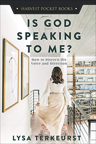 Is God Speaking to Me?: How to Discern His Voice and Direction