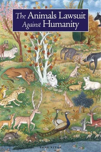 The Animals Lawsuit Against Humanity: A Modern Adaptation of an Ancient Animal Rights Tales