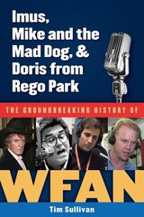 Imus, Mike and the Mad Dog, & Doris from Rego Park: The Groundbreaking History of Wfan