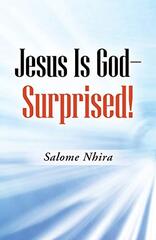 Jesus Is God - Surprised!