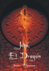 Jehu, el Dragon by Figueroa, Javier