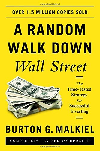 A Random Walk Down Wall Street: The Time-Tested Strategy for Successful Investing by Malkiel, Burton G.