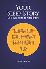 Your Sleep Story: A No-hype Guide to Sleep Health