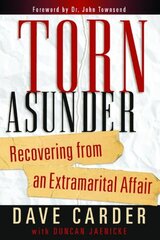 Torn Asunder: Recovering from an Extramarital Affairs