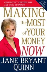Making the Most of Your Money Now: The Classic Bestseller Completely Revised for the New Economy by Quinn, Jane Bryant
